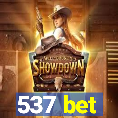 537 bet